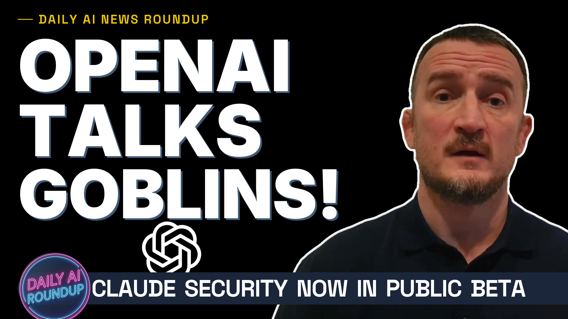 OpenAI Talks Goblins, Claude Security Beta, Figure 1 Robot Per Hour, AI Co-Clinician
