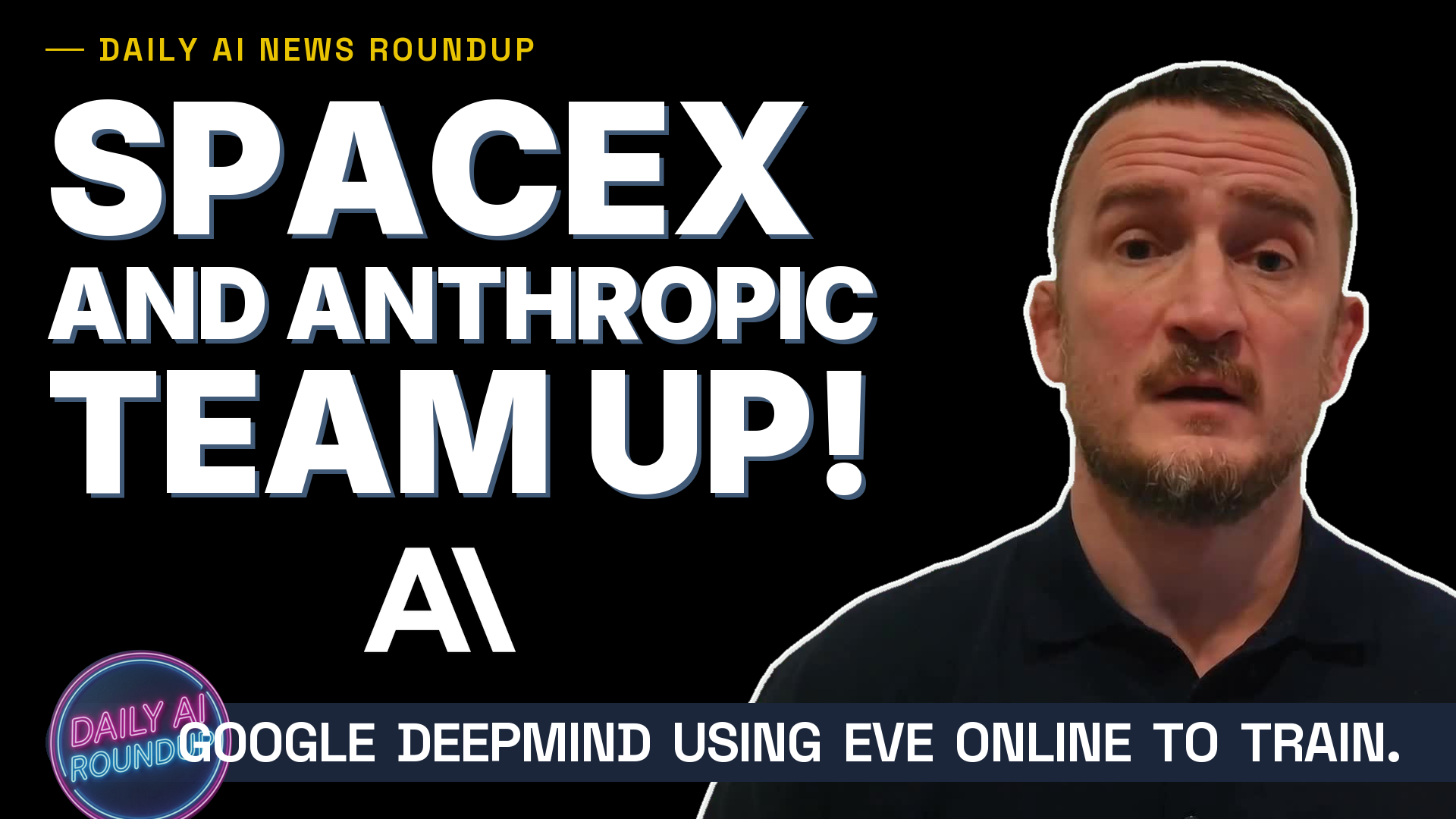 SpaceX Powers Anthropic, DeepMind Trains in EVE Online, Gemma 4 MTP, Grok 4.3 API