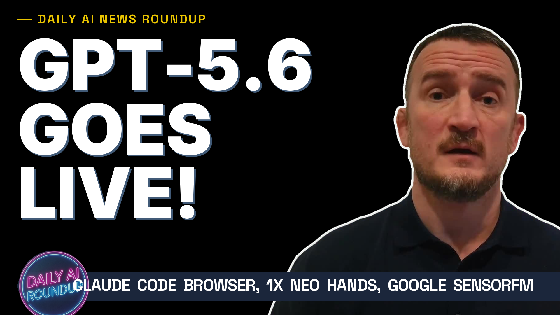 OpenAI's GPT-5.6 Goes Live, Plus Claude Code's New Browser & 1X's Neo Hands