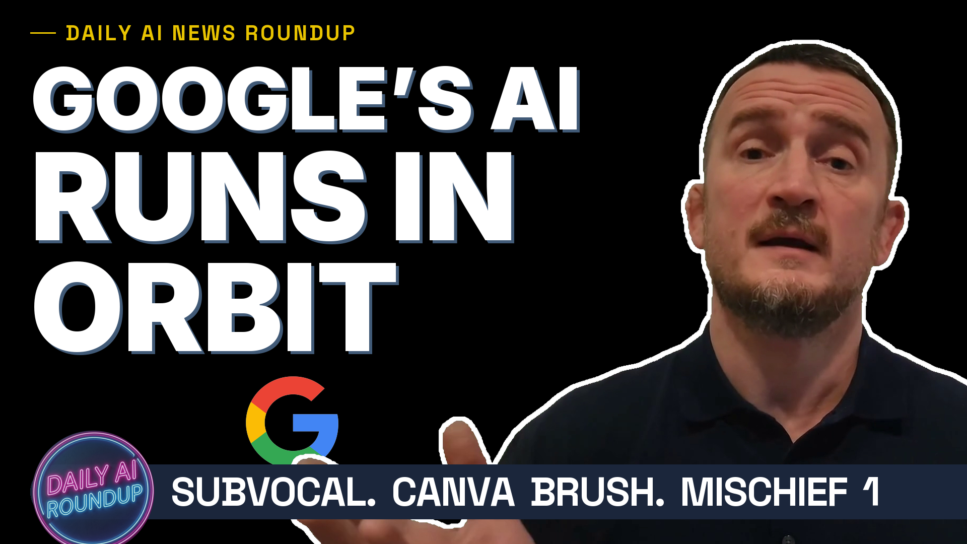 Google Runs AI in Space, Silent Speech Translation Glasses & Brain-Cell Video AI