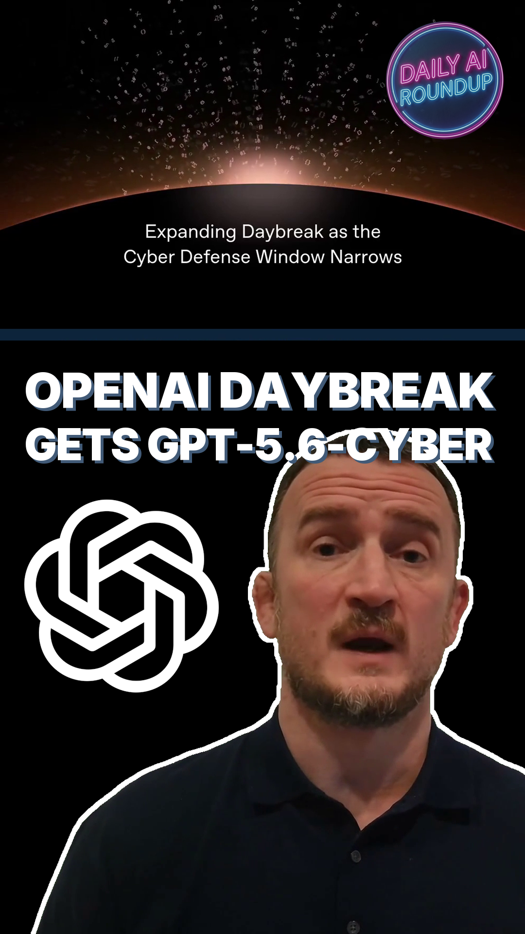 OpenAI Expands Daybreak With a New Cybersecurity Model, GPT-5.6-Cyber