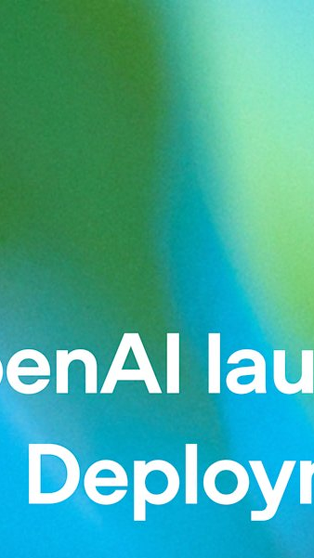 OpenAI Launches the Deployment Company - $4 Billion to Push Frontier AI Into Enterprises