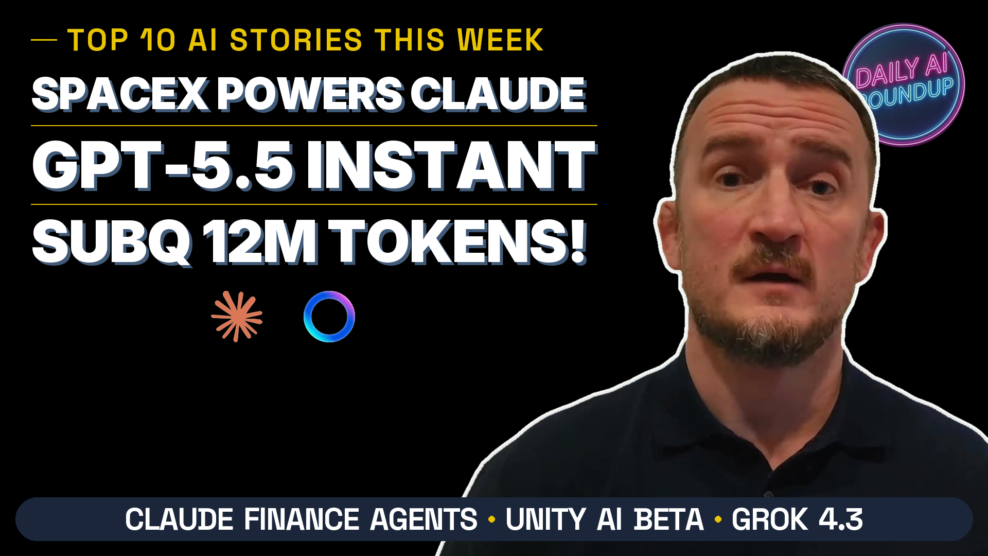 SpaceX Powers Claude, GPT-5.5 Instant, SubQ 12M Tokens — Top 10 AI Stories This Week